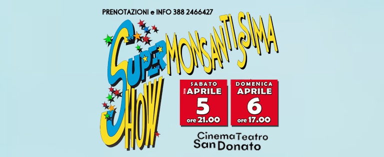 Super Monsantissima Show
